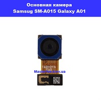 Замена основной камеры Samsung A01 Galaxy SM-A015 100% оригинал метро Дарница Днепровский район