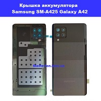 Замена крышки аккумулятора Samsung A425 Galaxy A42 100% оригинал Дарница Деснянский район