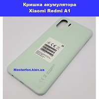  Заміна кришки акумулятора Xiaomi Redmi A1 Лівий берег Чернігівська