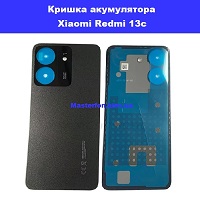 Заміна кришки акумулятора Xiaomi Redmi 13c Лівий берег Чернігівська